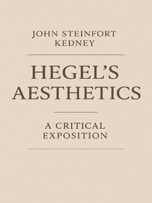 cover image of Hegel's Aesthetics a Critical Exposition